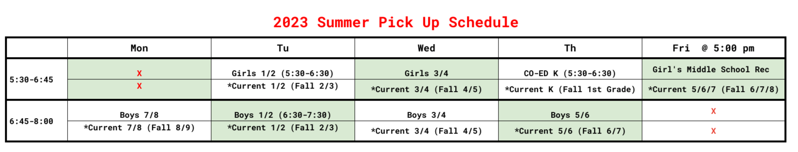 Updated Summer Pick Up w Friday Option Updated Summer Pick Up w Friday Option
